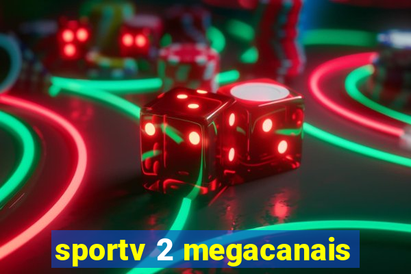 sportv 2 megacanais